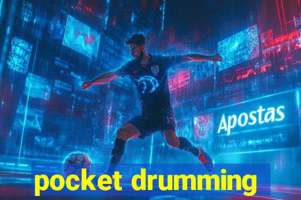 pocket drumming