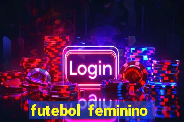 futebol feminino brasil e espanha