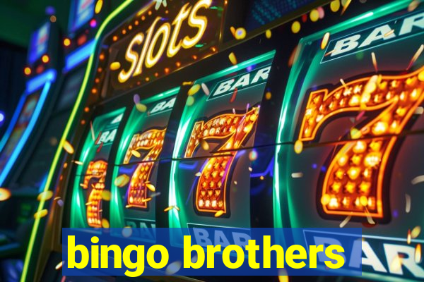 bingo brothers