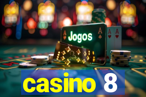 casino 8