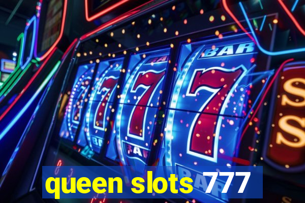 queen slots 777