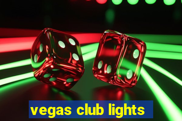 vegas club lights