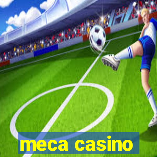 meca casino