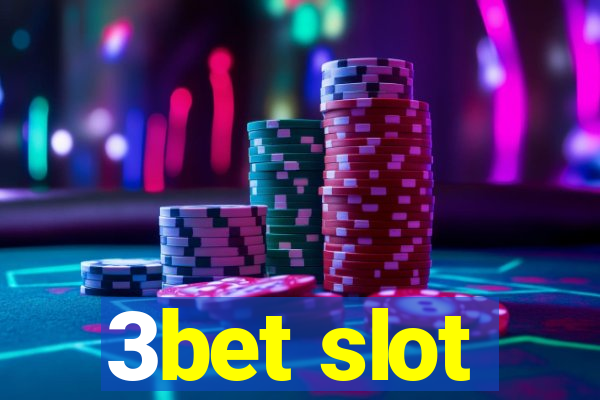 3bet slot