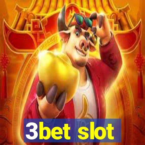 3bet slot