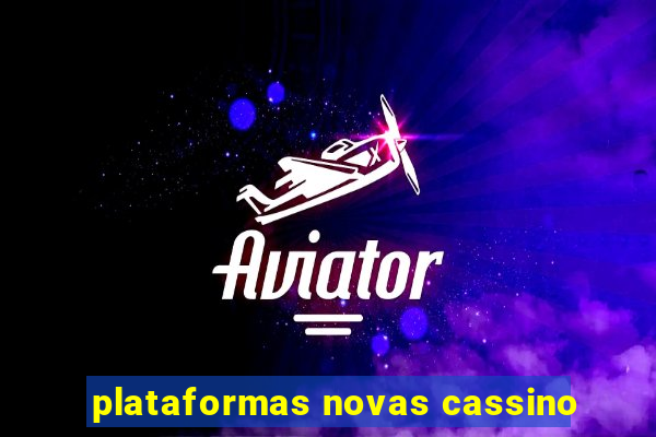 plataformas novas cassino