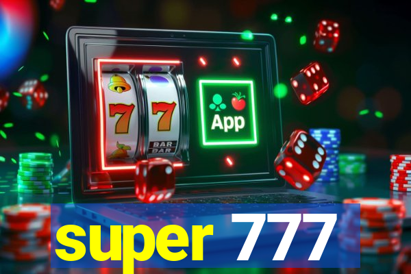 super 777