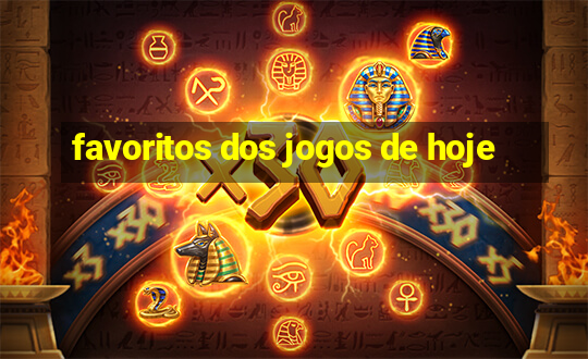 favoritos dos jogos de hoje