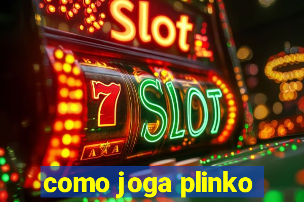 como joga plinko