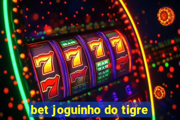 bet joguinho do tigre