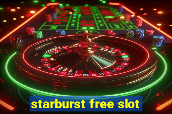 starburst free slot