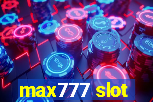 max777 slot