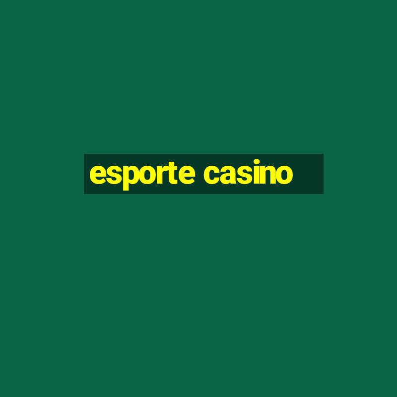 esporte casino