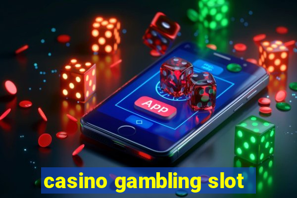 casino gambling slot