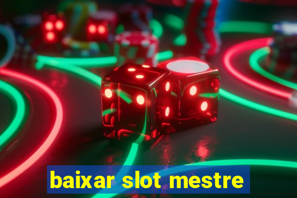 baixar slot mestre