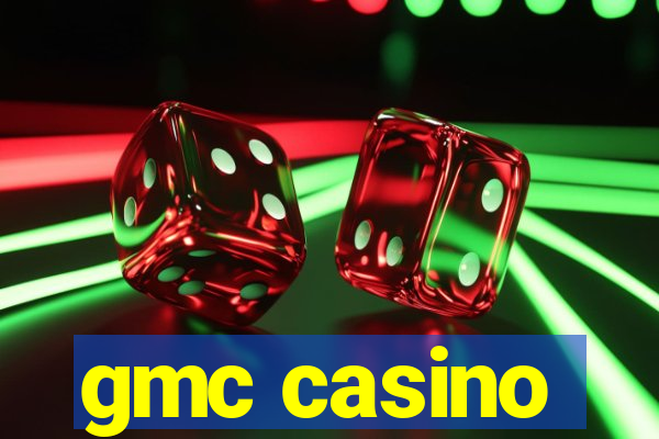 gmc casino