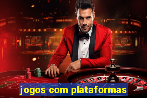 jogos com plataformas