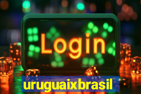 uruguaixbrasil