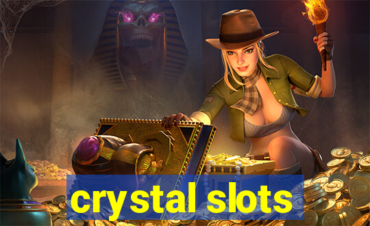 crystal slots