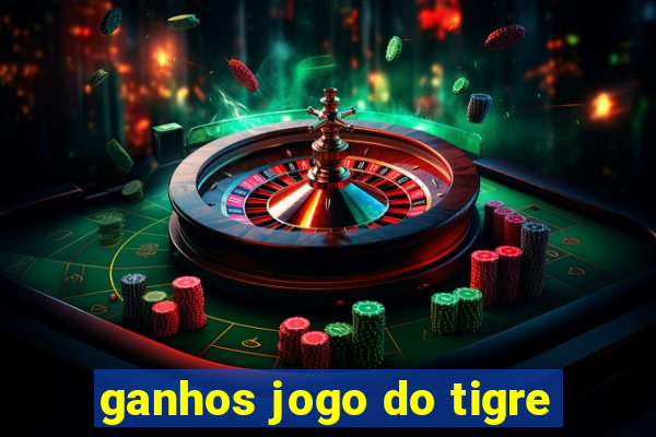 ganhos jogo do tigre