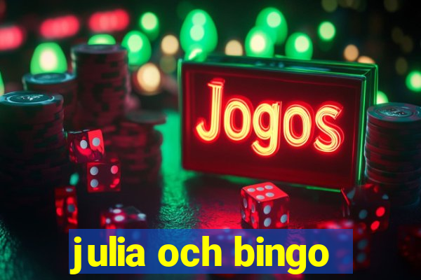 julia och bingo