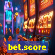 bet.score