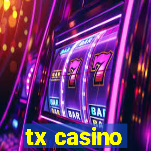 tx casino