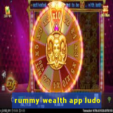 rummy wealth app ludo