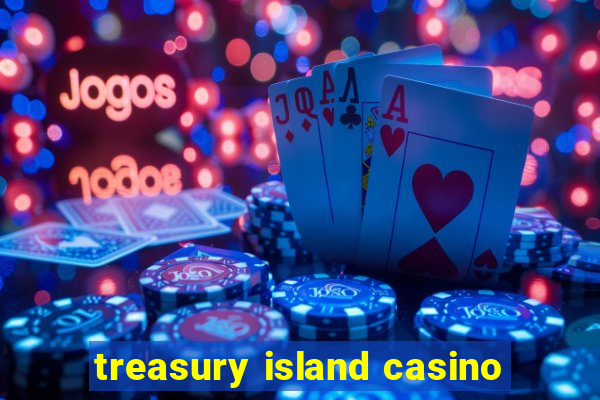 treasury island casino