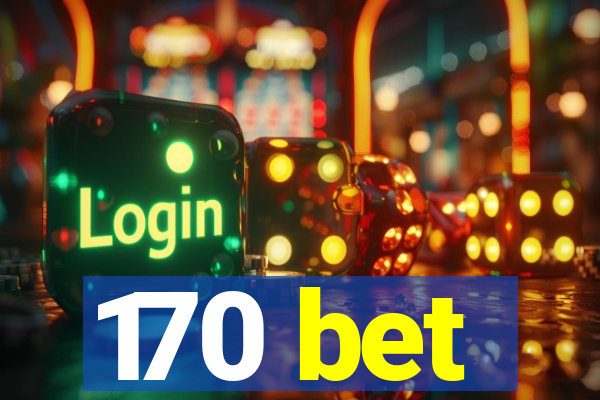 170 bet