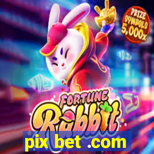 pix bet .com