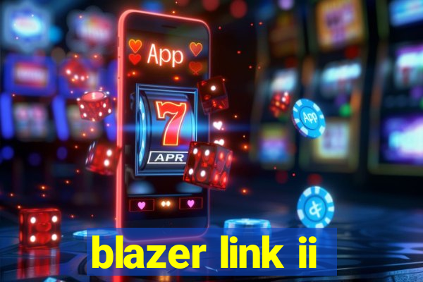 blazer link ii