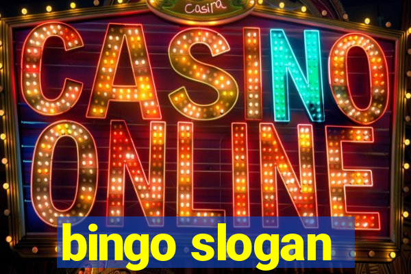 bingo slogan