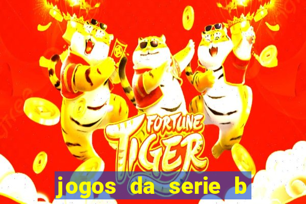 jogos da serie b de hoje