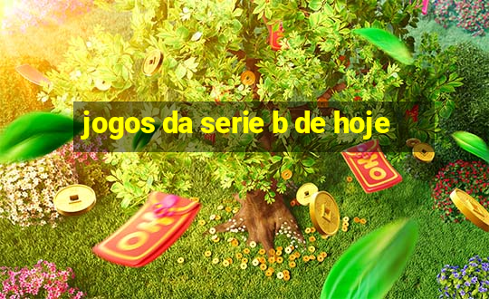 jogos da serie b de hoje