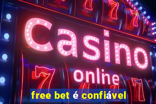 free bet é confiável