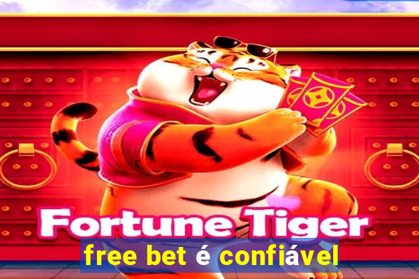 free bet é confiável