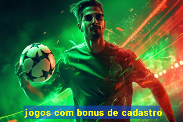 jogos com bonus de cadastro