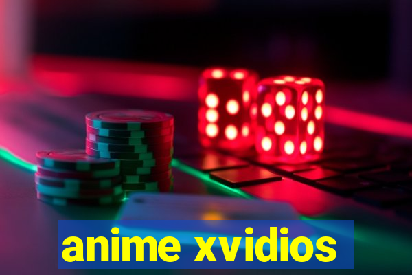 anime xvidios