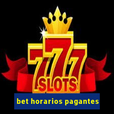 bet horarios pagantes