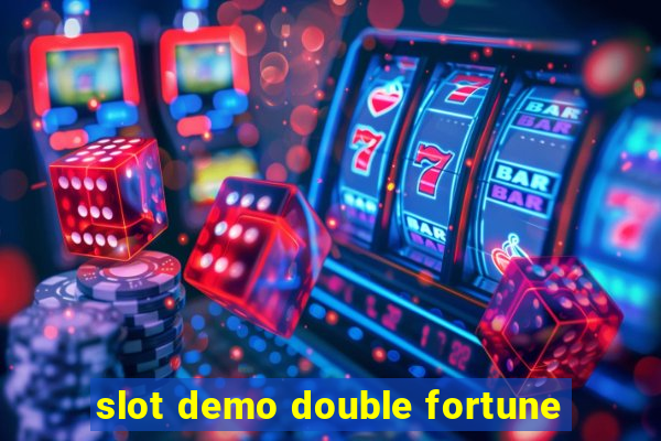 slot demo double fortune