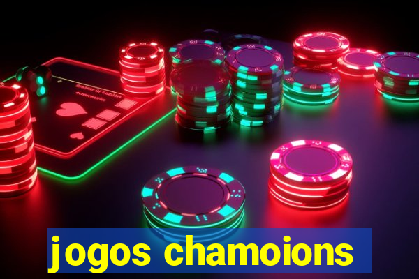 jogos chamoions