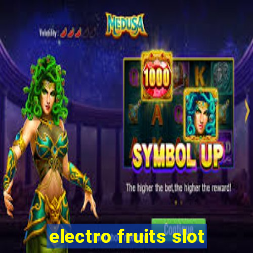 electro fruits slot