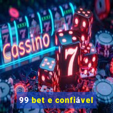 99 bet e confiável