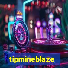 tipmineblaze