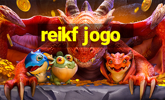 reikf jogo