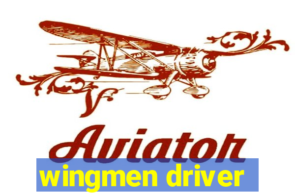 wingmen driver