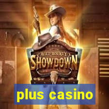 plus casino