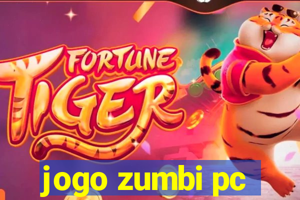 jogo zumbi pc