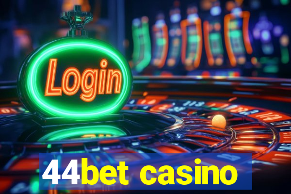 44bet casino